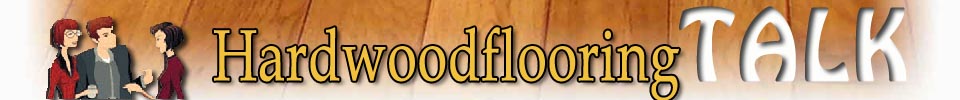 Hardwood Flooring Talk